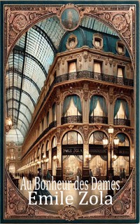 Au Bonheur des Dames - Emile Zola - E-Book