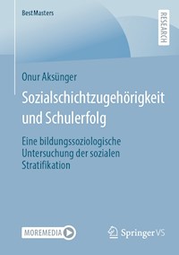 Sozialschichtzugehörigkeit und Schulerfolg - Onur Aksünger - E-Book
