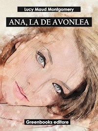 Ana, la de Avonlea - Lucy Maud Montgomery - E-Book