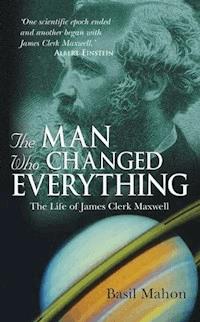 The Man Who Changed Everything - Basil Mahon - E-Book