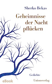 Geheimnisse der Nacht pflücken - Sherko Bekas - E-Book