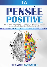 La Pensée Positive - Eléonore Gwenaëlle - E-Book