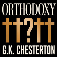 Orthodoxy - G.K. Chesterton - Hörbuch