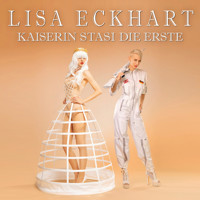 Kaiserin Stasi die Erste - Lisa Eckhart - Hörbuch