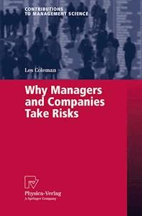 Why Managers and Companies Take Risks - Les Coleman - E-Book