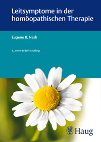 Leitsymptome in der homöopathischen Therapie - Eugene B. Nash - E-Book