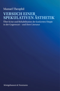 Versuch einer spekulativen Ästhetik - Manuel Theophil - E-Book