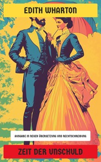 Zeit der Unschuld - Edith Wharton - E-Book