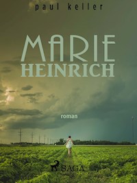 Marie Heinrich - Paul Keller - E-Book