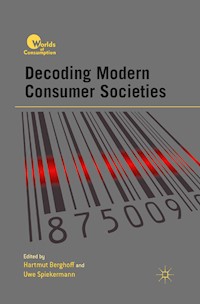 Decoding Modern Consumer Societies -  - E-Book