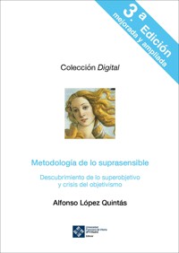 Metodología de lo suprasensible. 3ª edición - Alfonso López Quintás - E-Book