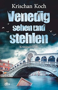 Venedig sehen und stehlen - Krischan Koch - E-Book