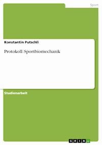 Protokoll: Sportbiomechanik - Konstantin Putschli - E-Book