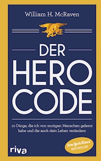Der Hero Code - William H. McRaven - E-Book