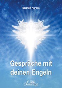 Gespräche mit deinen Engeln - Sarinah Aurelia - E-Book