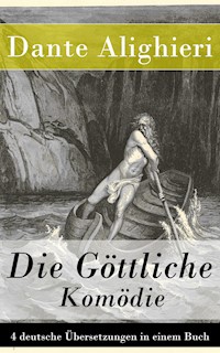 Die Göttliche Komödie - 4 deutsche Übersetzungen in einem Buch - Dante Alighieri - E-Book