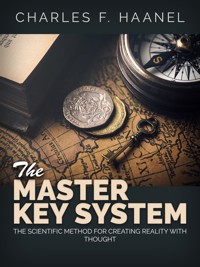 The Master Key System - Charles F. Haanel - E-Book