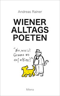 Wiener Alltagspoeten - Andreas Rainer - E-Book