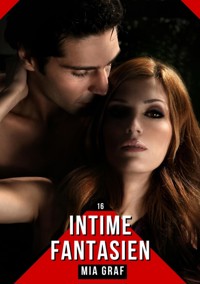 Intime Fantasien - Mia Graf - E-Book