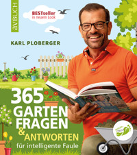 365 Gartenfragen & Antworten - Karl Ploberger - E-Book