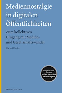 Mediennostalgie in digitalen Öffentlichkeiten - Manuel Menke - E-Book