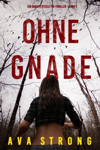 Ohne Gnade (Ein Dakota Steele FBI-Thriller – Band 1) - Ava Strong - E-Book