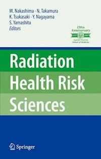 Radiation Health Risk Sciences -  - E-Book