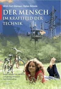 Der Mensch im Kraftfeld der Technik - Ulrich Kurt Dierssen - E-Book