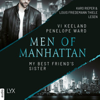 My Best Friend's Sister - Men of Manhattan, Teil 2 (ungekürzt) - Vi Keeland - Hörbuch