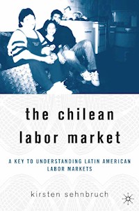 The Chilean Labor Market - K. Sehnbruch - E-Book