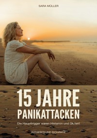 15 Jahre Panikattacken - Sara Müller - E-Book