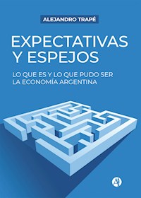 Expectativas y espejos - Alejandro Trapé - E-Book