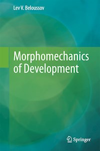 Morphomechanics of Development - Lev V. Beloussov - E-Book