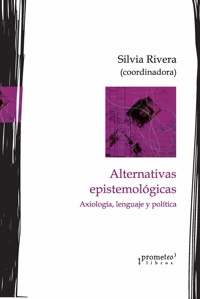Alternativas epistemológicas - Silvia Rivera - E-Book