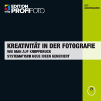 Kreativität in der Fotografie - Lutz Lungershausen - E-Book