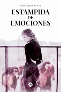 Estampida de Emociones - Aideé Jéssica Martini - E-Book