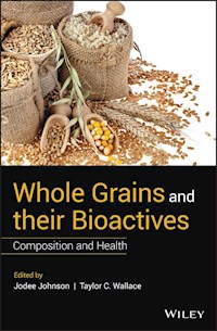 Whole Grains and their Bioactives -  - E-Book