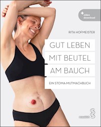 Gut leben mit Beutel am Bauch - Rita Hofmeister - E-Book