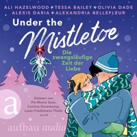 Under the Mistletoe - Die zwangsläufige Zeit der Liebe (Ungekürzt) - Ali Hazelwood - Hörbuch