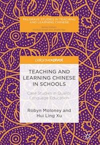 Teaching and Learning Chinese in Schools - Robyn Moloney - E-Book
