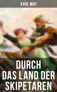 Durch das Land der Skipetaren - Karl May - E-Book