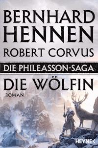 Die Phileasson-Saga - Die Wölfin - Bernhard Hennen - E-Book