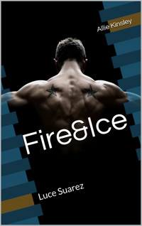 Fire&Ice 9 - Luce Suarez - Allie Kinsley - E-Book