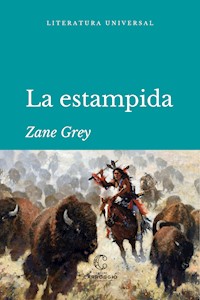 La estampida - Zane Grey - E-Book