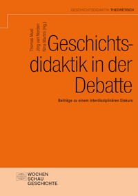 Geschichtsdidaktik in der Debatte -  - E-Book