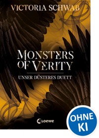 Monsters of Verity (Band 2) - Unser düsteres Duett - Victoria Schwab - E-Book