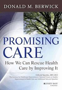 Promising Care - Donald M. Berwick - E-Book