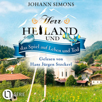 Herr Heiland und das Spiel auf Leben und Tod - Herr Heiland, Folge 18 (Ungekürzt) - Johann Simons - Hörbuch