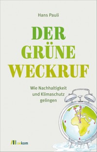 Der grüne Weckruf - Hans Pauli - E-Book