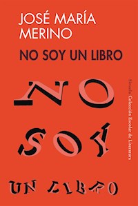No soy un libro - José María Merino - E-Book